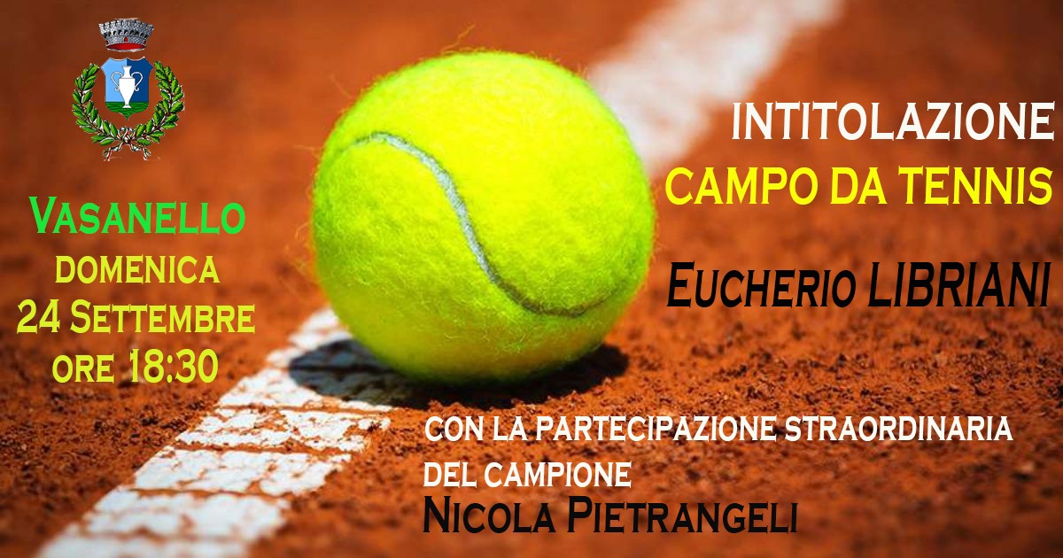 A Vasanello il campione Nicola Pietrangeli per l’intitolazione del campo da tennis a Eucherio Libriani - Uncategorized