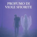 "Profumo di viole sfiorite" di Antonio Borsa